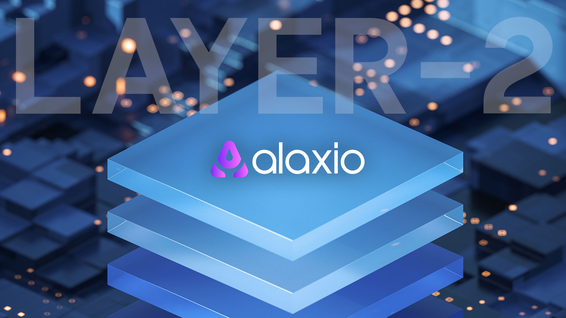 Scaling DeFi with Alaxio: The Power of Layer-2 Solutions